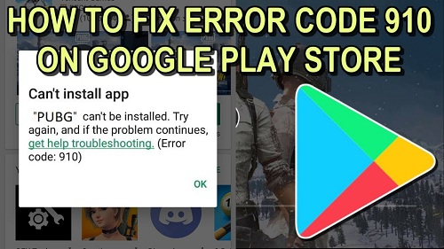 How to Fix Error Code 910 on Google Play Store?