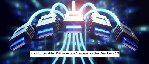 How to Disable USB Selective Suspend in the Windows 10