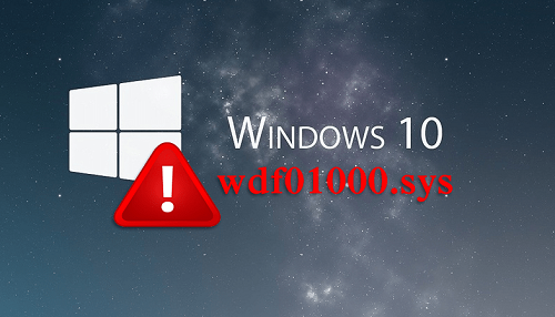 How to fix “wdf01000.sys” on Windows 10