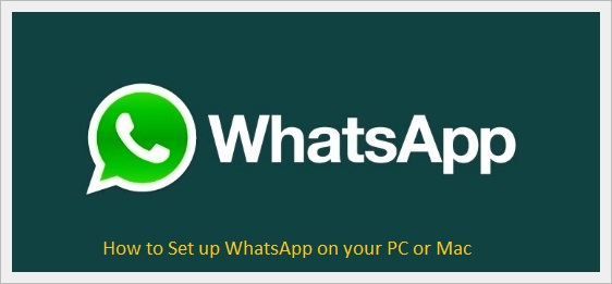 How to Set up WhatsApp on your PC or Mac